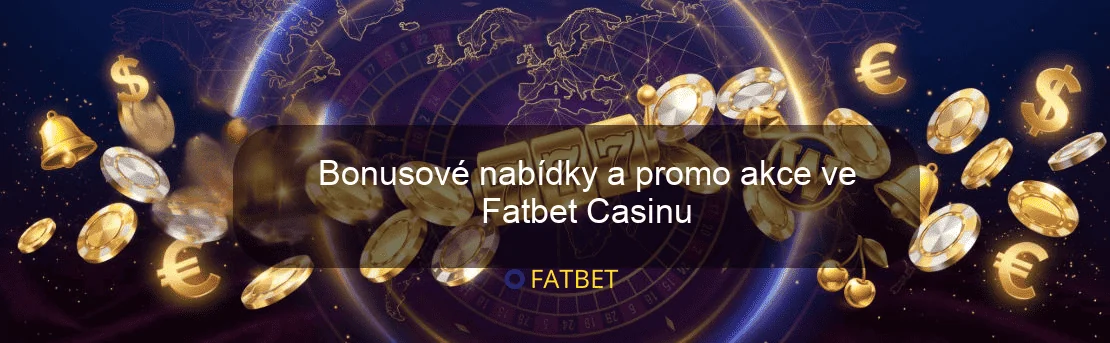 Bonusové nabídky a promo akce ve Fatbet Casinu