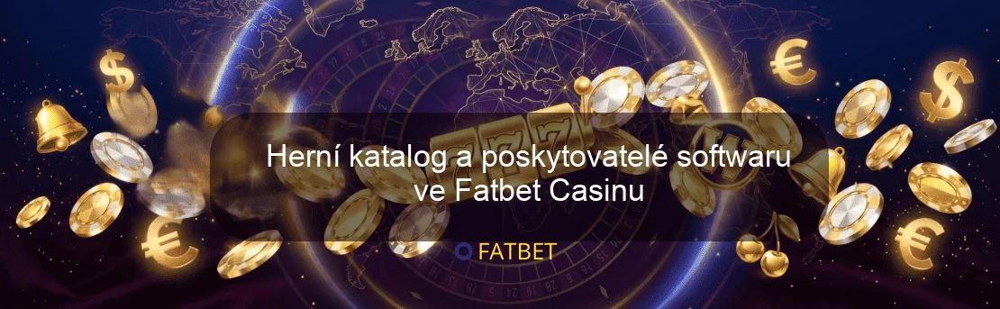 Herní katalog a poskytovatelé softwaru ve Fatbet Casinu
